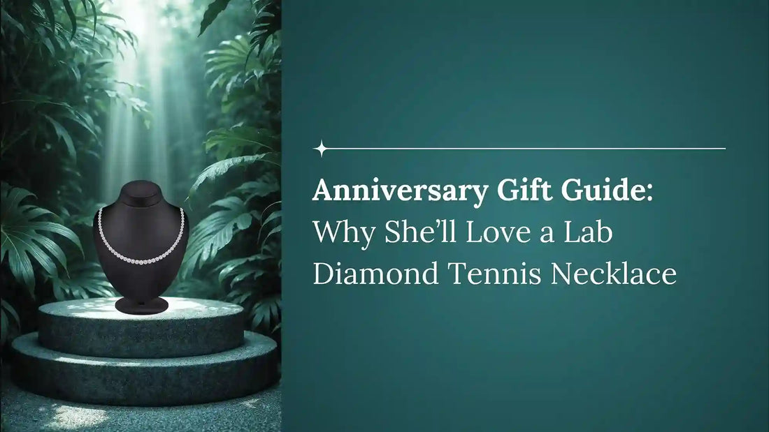 Anniversary Gift Guide: Why She’ll Love a Lab Diamond Tennis Necklace